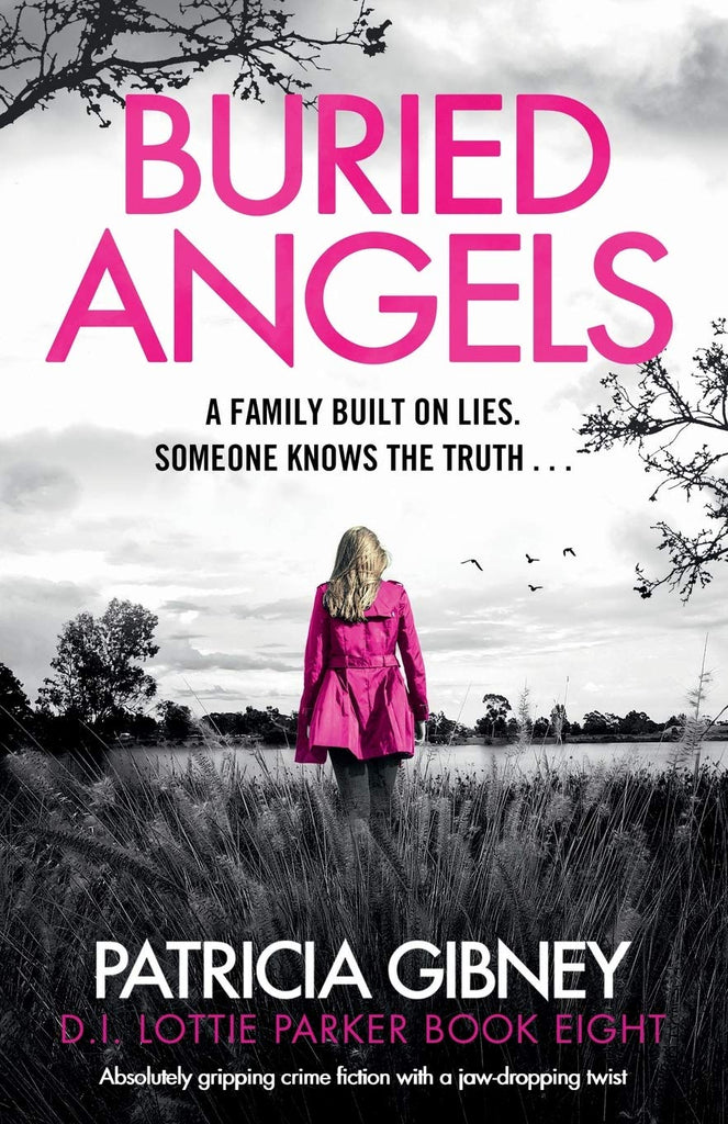Buried Angels: Absolutely gripping crime fiction with a jaw-dropping twist: 8 (Detective Lottie Parker)