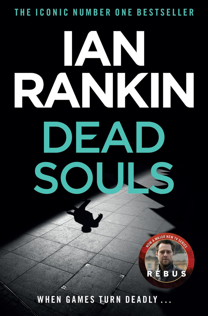 Dead Souls: The number one bestselling series that inspired BBC One’s REBUS (A Rebus Novel) - Children Store Co.