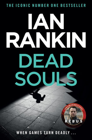 Dead Souls: The number one bestselling series that inspired BBC One’s REBUS (A Rebus Novel) - Children Store Co.