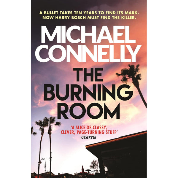 Bosch Open-Unsolved Collection by Michael Connelly: The Drop, The Black Box & The Burning Room - Three Gripping Thrillers of Politics, Riots & Buried Secrets (3-Book Set)