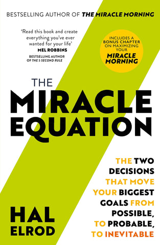 The Miracle Equation: You Are Only Two Decisions Away From Everything You Want - Children Store Co.