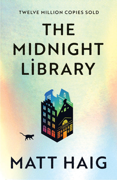 The Midnight Library: The No.1 Sunday Times bestseller and worldwide phenomenon