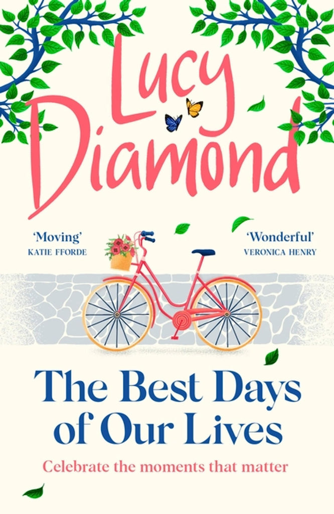 The Best Days of Our Lives: The heartwarming book you won't be able to stop thinking about from bestselling author Lucy Diamond - Children Store Co.