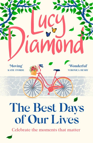 The Best Days of Our Lives: The heartwarming book you won't be able to stop thinking about from bestselling author Lucy Diamond - Children Store Co.
