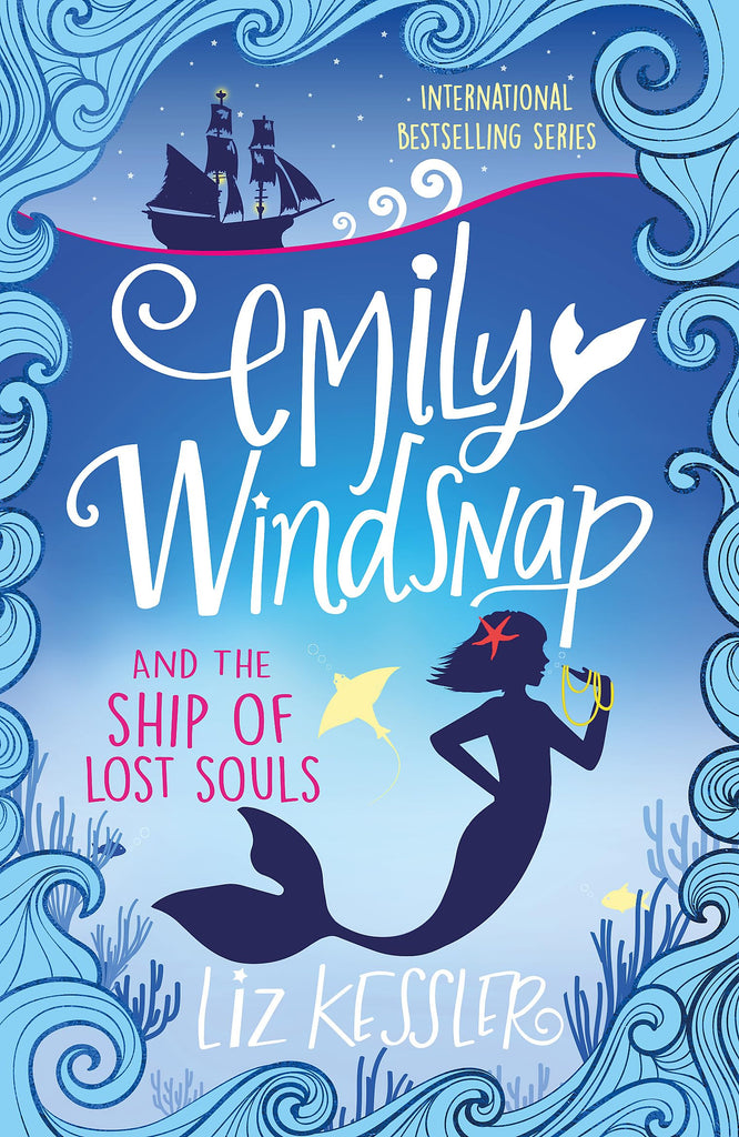 Emily Windsnap and the Ship of Lost Souls: Book 6 - Children Store Co.