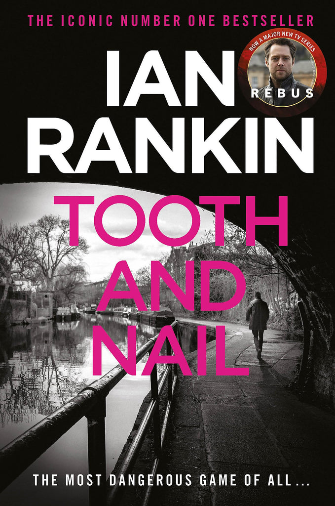 Tooth And Nail: The number one bestselling series that inspired BBC One’s REBUS (A Rebus Novel) - Children Store Co.