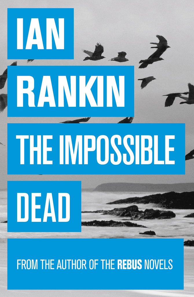 The Impossible Dead: From the iconic #1 bestselling author of A SONG FOR THE DARK TIMES - Children Store Co.