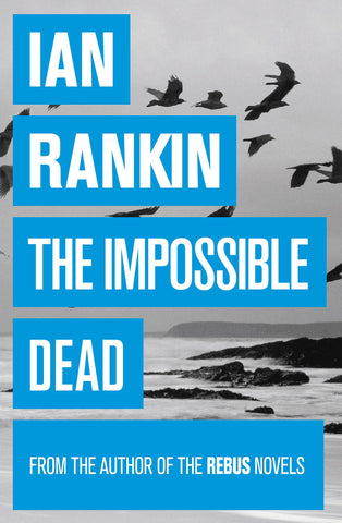 The Impossible Dead: From the iconic #1 bestselling author of A SONG FOR THE DARK TIMES - Children Store Co.