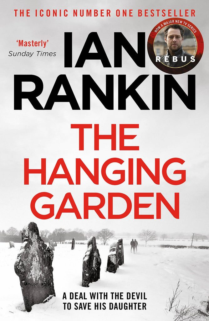 The Hanging Garden: The number one bestselling series that inspired BBC One’s REBUS (A Rebus Novel) - Children Store Co.