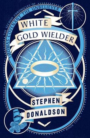 White Gold Wielder: The Stunning Final Confrontation in a Masterful Epic Fantasy Series: Book 3 (The Second Chronicles of Thomas Covenant) - Children Store Co.