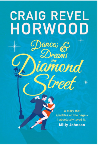 Adult Fiction Dances and Dreams on Diamond Street by Craig Revel Horwood A story that sparkles on the oage I absolutely loved it Milly Johnson art & hobbies