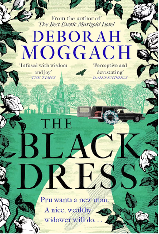 Adult Fiction The Black Dress by Deborah Moggach from the author of The best exotic marigold hotel