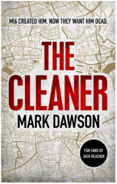Adult Fiction The Cleaner Mark Dawson For Fans of Jack Reacher M16 created him. Now they want him dead. crime murder thriller