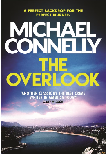 Adult Fiction The OverLook by Michael Connelly Another classic by the best crime wirter in america today murder thriller mystery A perfect backdrop for the perfect murder