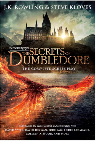 Fantastic Beasts: The Secrets of Dumbledore – The Complete Screenplay