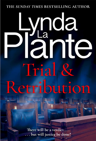 Adult Fiction Trial & Retribution by Lynda La Plante The sunday times bestselling author